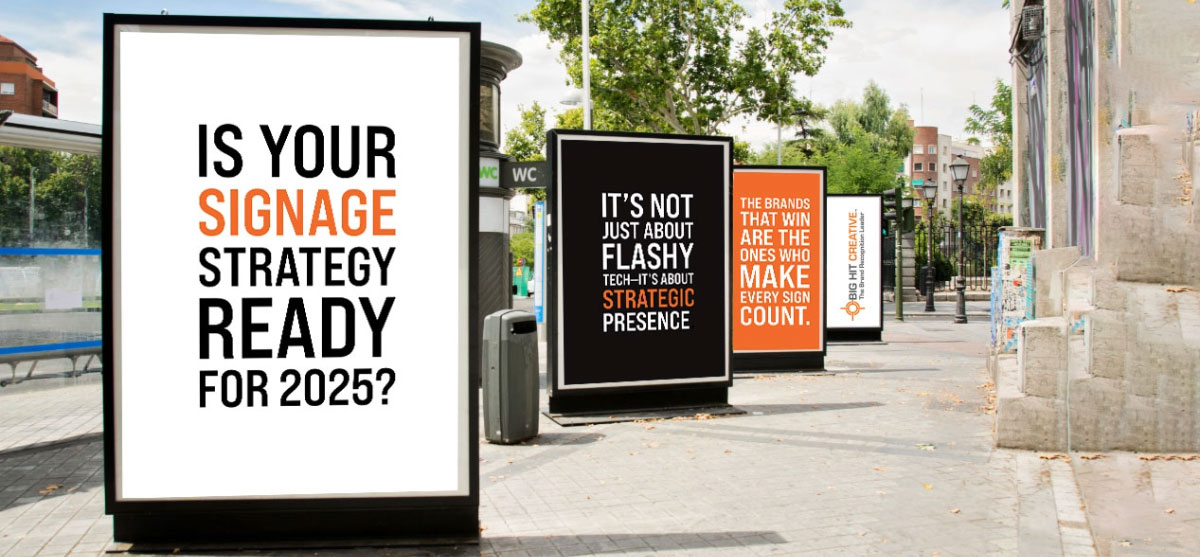 Signage at 2025, big and the best